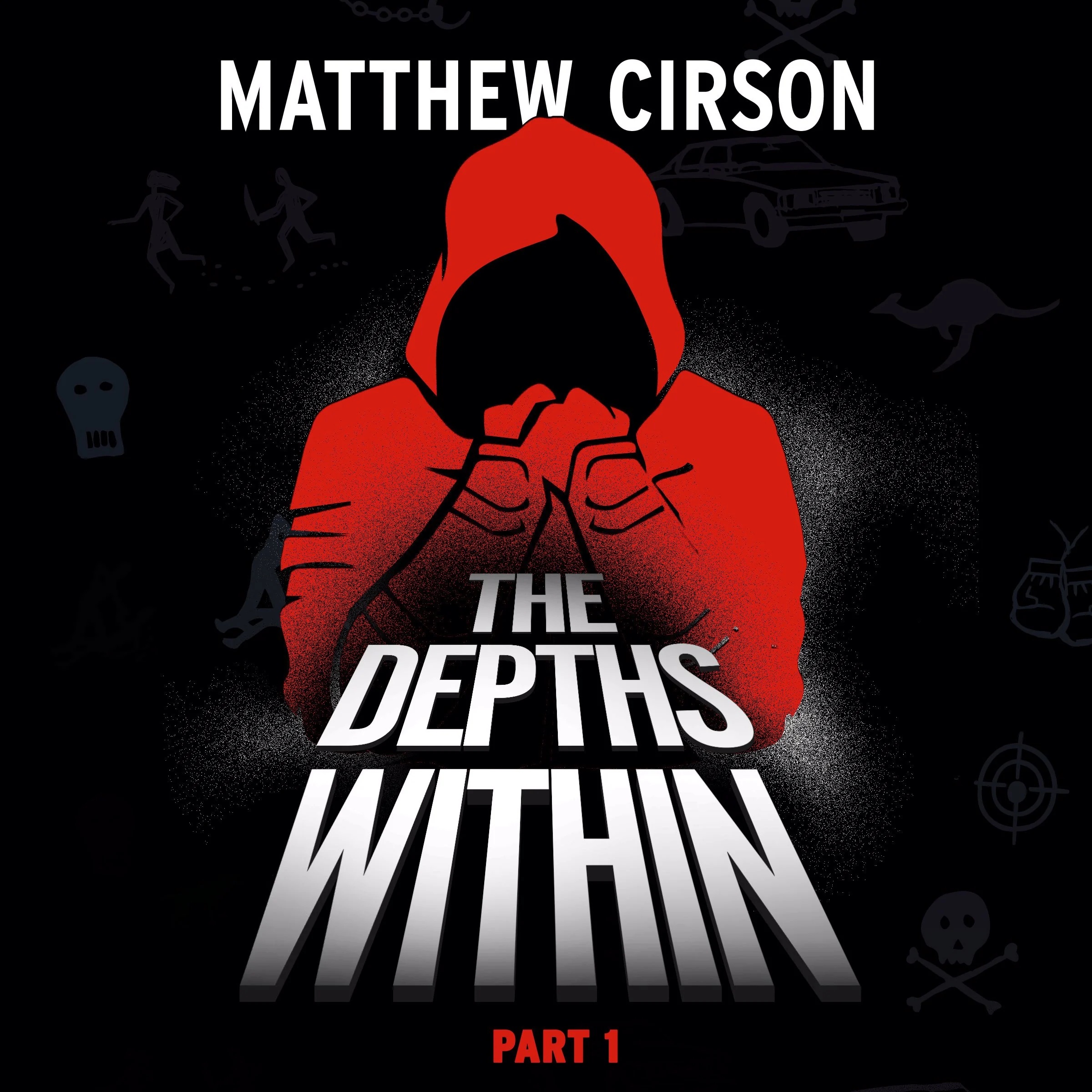 The Depths Within: Part One Audiobook by Matthew Cirson