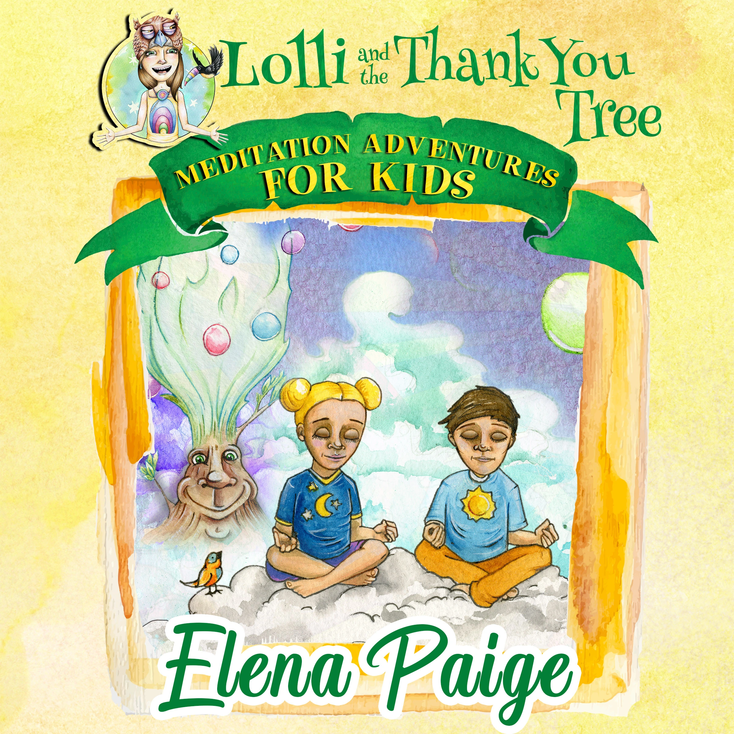 Lolli & the Thank You Tree (Meditation Adventures for Kids - volume 2) Audiobook by Elena Paige