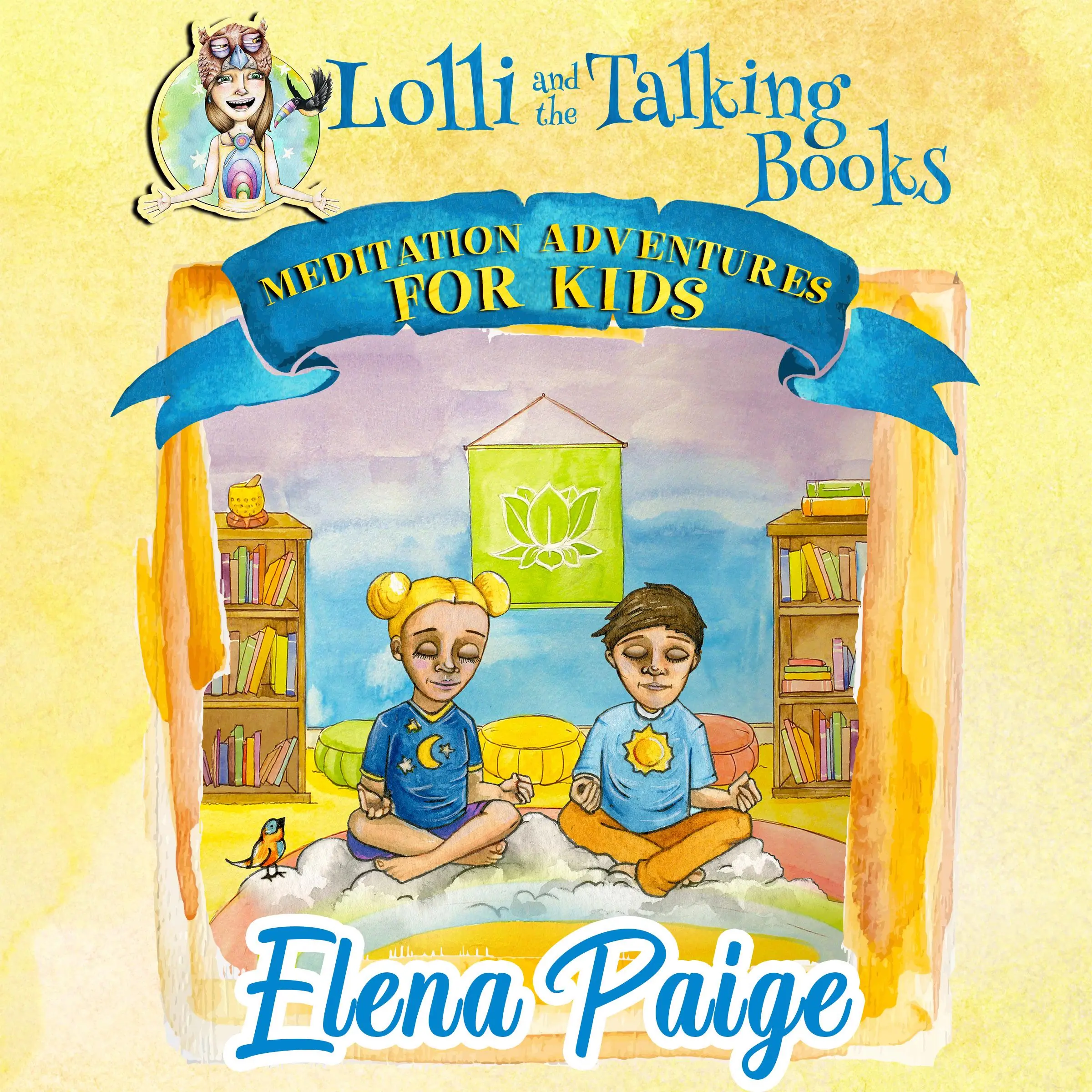 Lolli and the Talking Books (Meditation Adventures for Kids - volume 3) by Elena Paige Audiobook