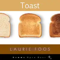 Toast Audiobook by Laurie Foos