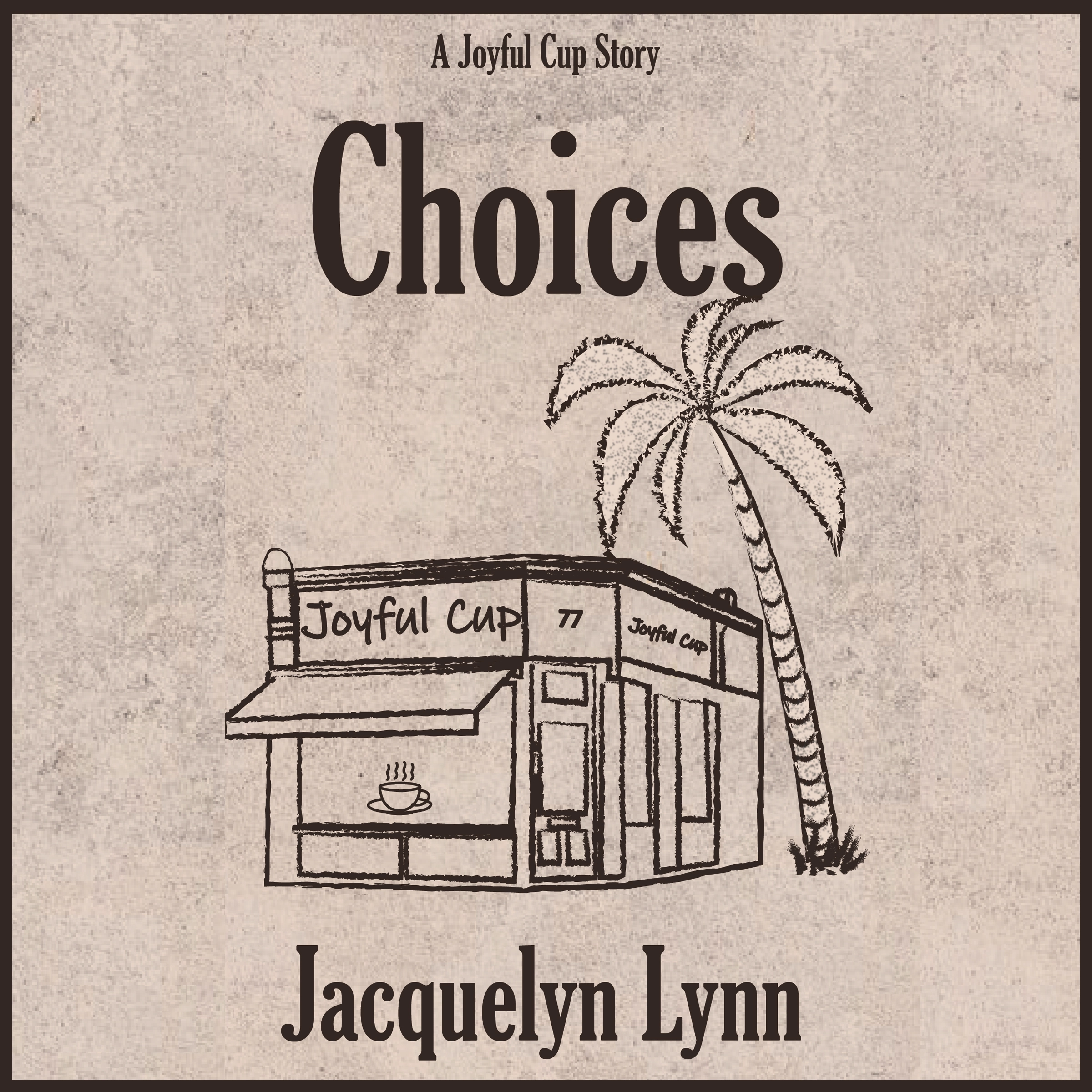 Choices by Jacquelyn Lynn