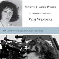 Melinda Camber Porter In Conversation With Wim Wenders, on the film set of Paris, Texas Audiobook by Melinda Camber Porter and Wim Wenders