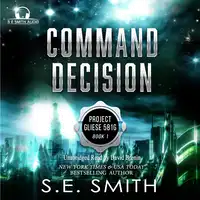 Command Decision Audiobook by S.E. Smith