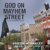 God on Mayhem Street Audiobook by Kristin A. Oakley