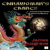 Chinawoman's Chance Audiobook by James Musgrave