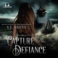Capture of the Defiance Audiobook by S.E. Smith