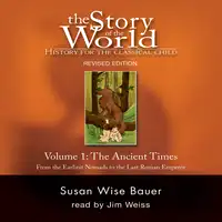 The Story of the World, Vol. 1 Audiobook Audiobook by Susan Wise Bauer