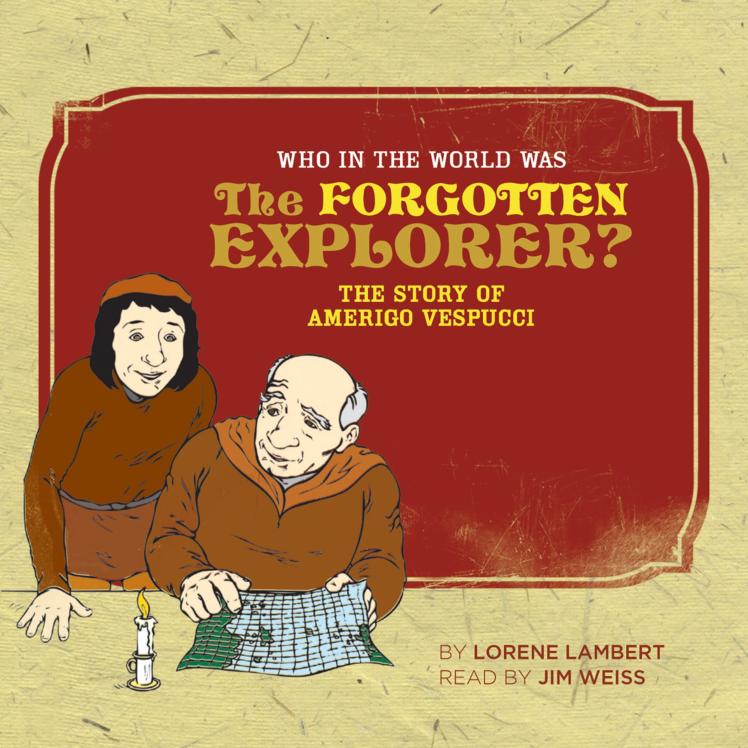 Who in the World Was The Forgotten Explorer? Audiobook by Lorene Lambert