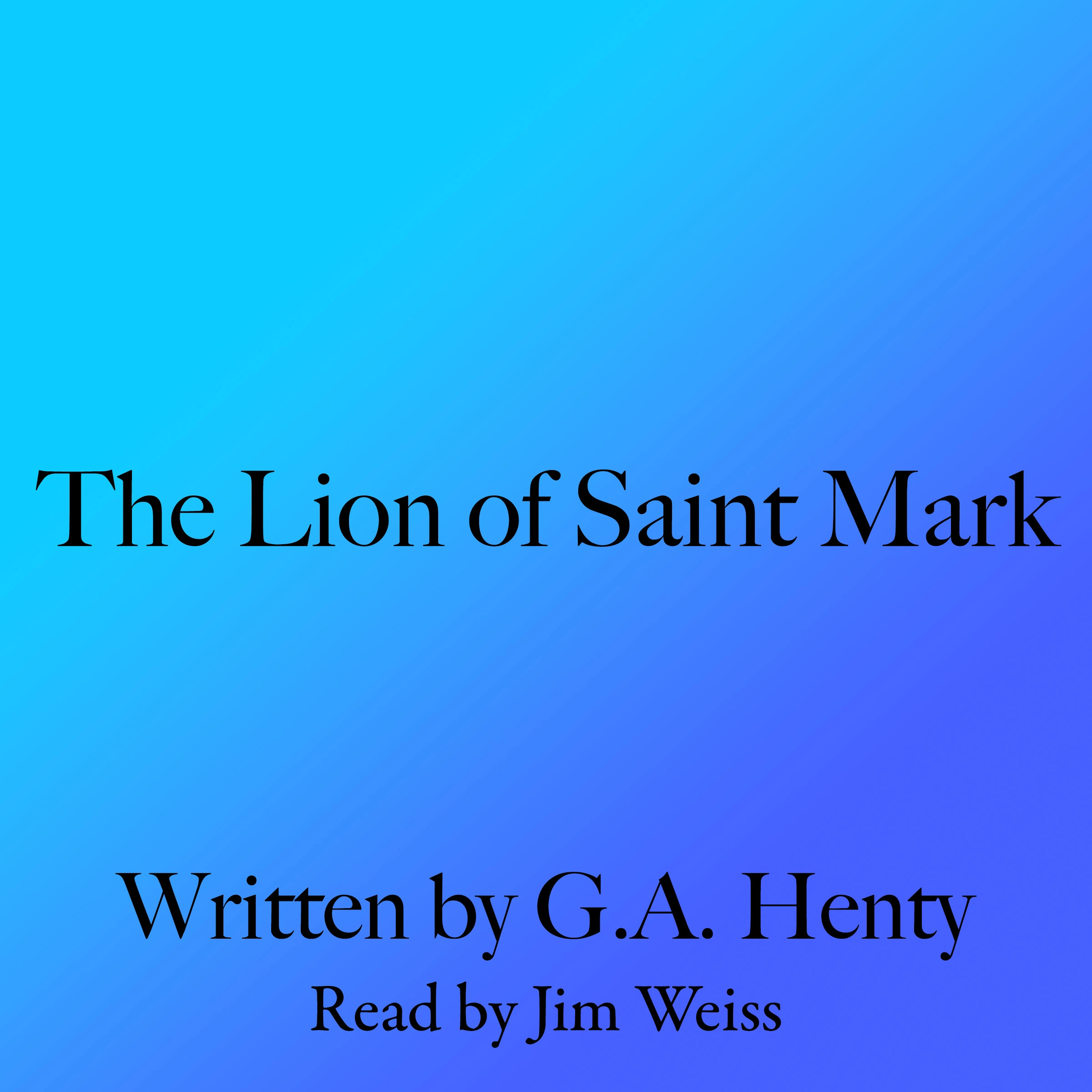 The Lion of St. Mark Audiobook by G. A. Henty