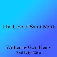 The Lion of St. Mark Audiobook by G. A. Henty