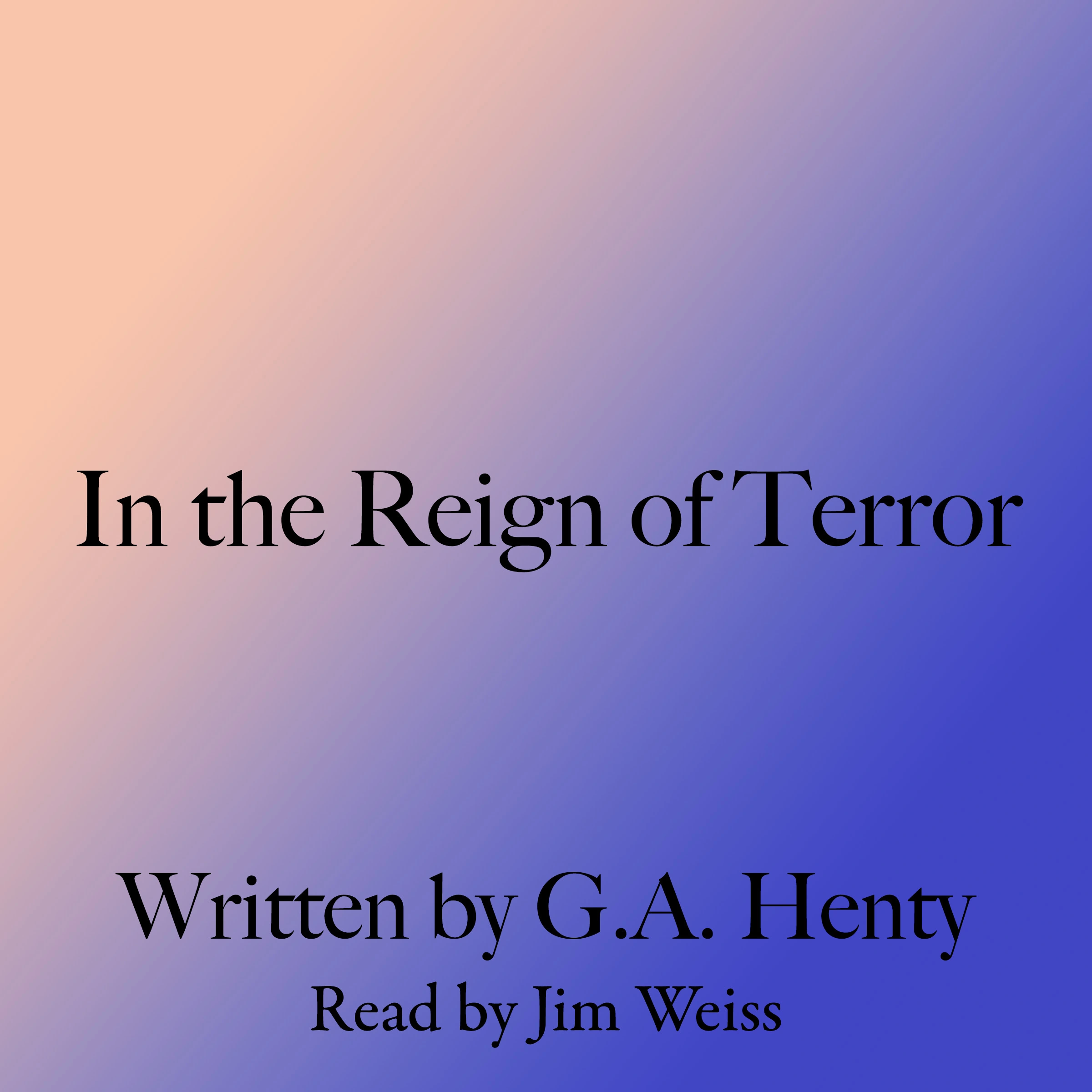 In the Reign of Terror Audiobook by G. A. Henty