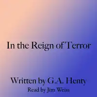 In the Reign of Terror Audiobook by G. A. Henty