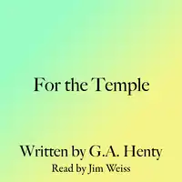 For The Temple Audiobook by G. A. Henty