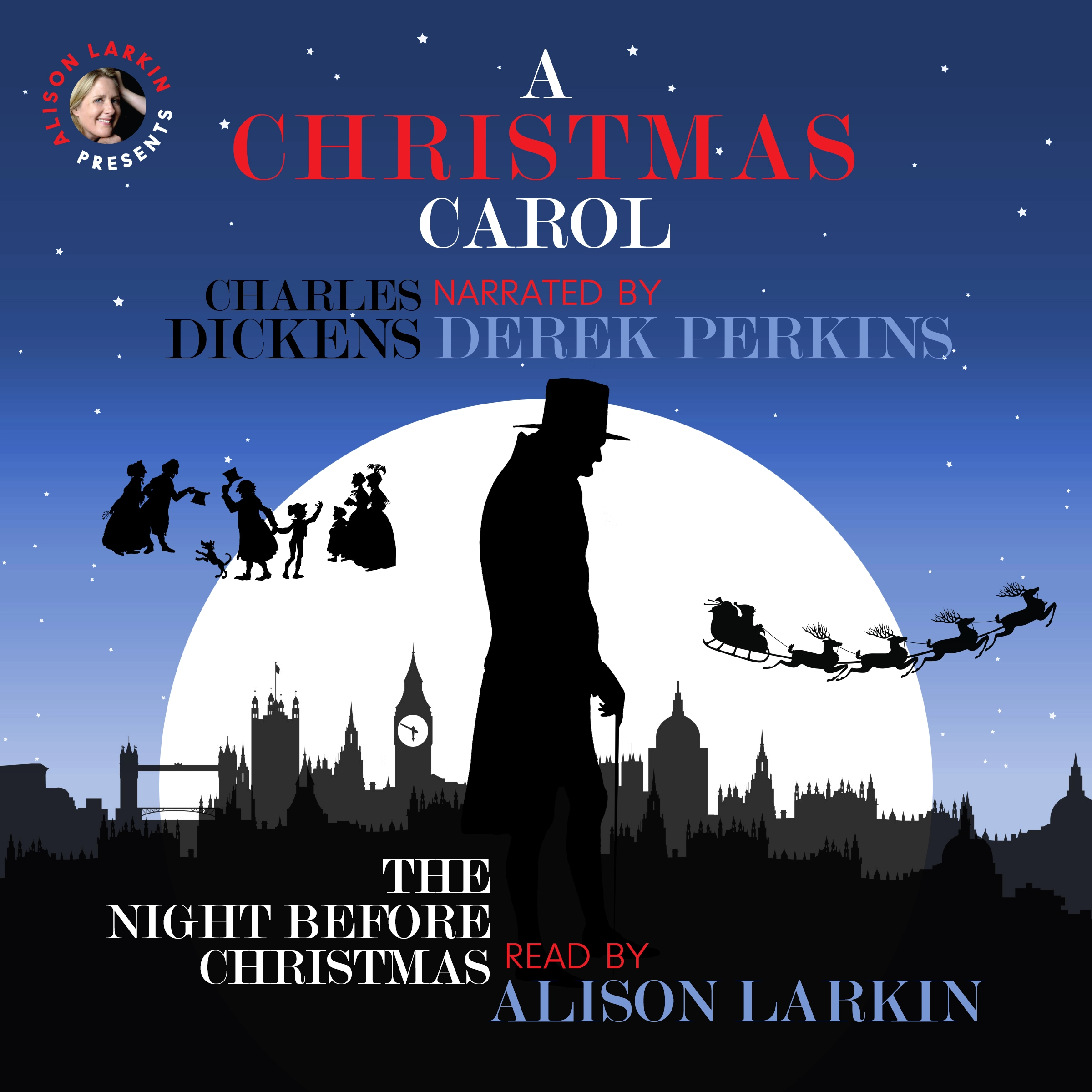 A Christmas Carol and The Night Before Christmas Audiobook by Charles Dickens and Clement Clarke Moore with Alison Larkin