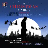 A Christmas Carol and The Night Before Christmas Audiobook by Charles Dickens and Clement Clarke Moore with Alison Larkin