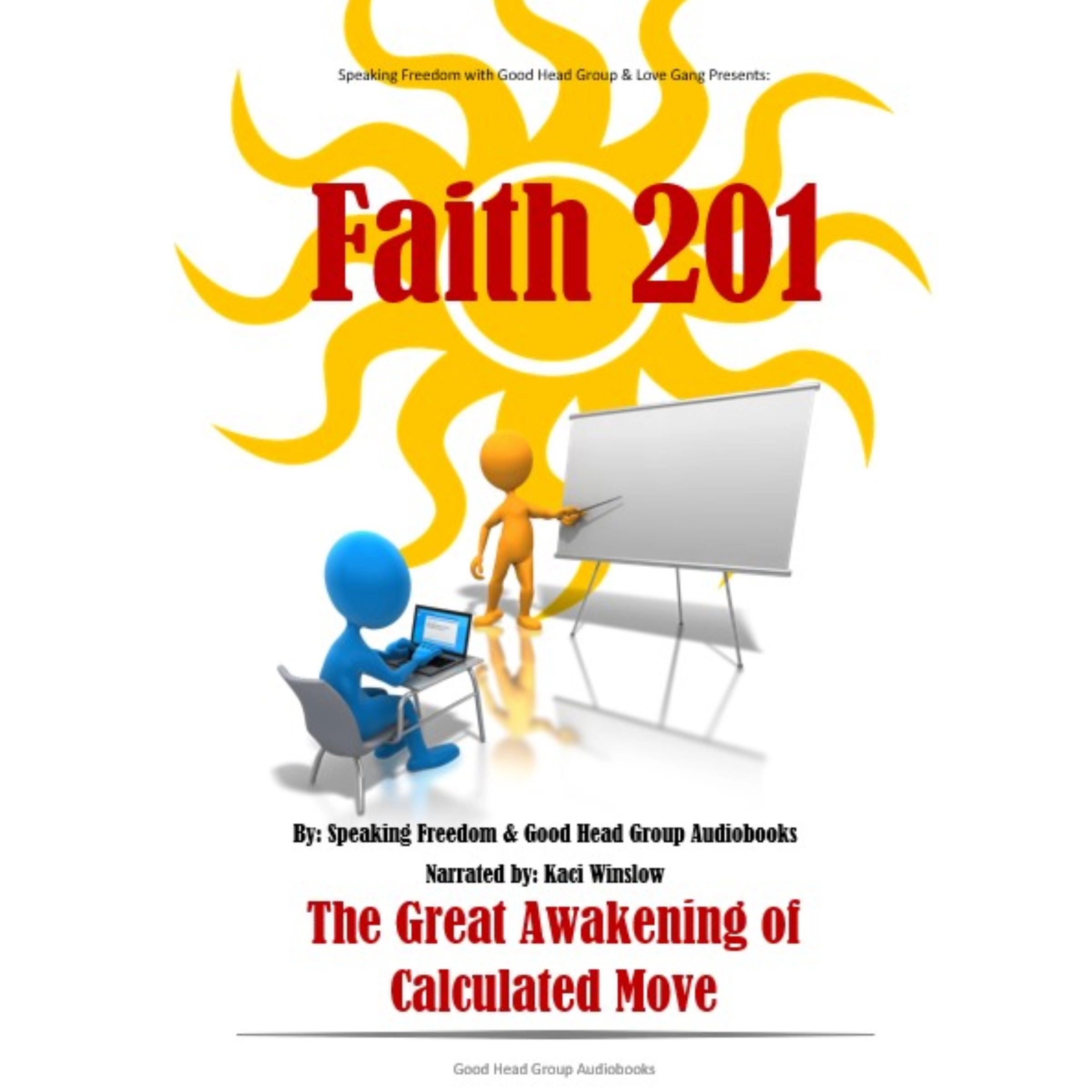 Faith 201 by Speaking Freedom