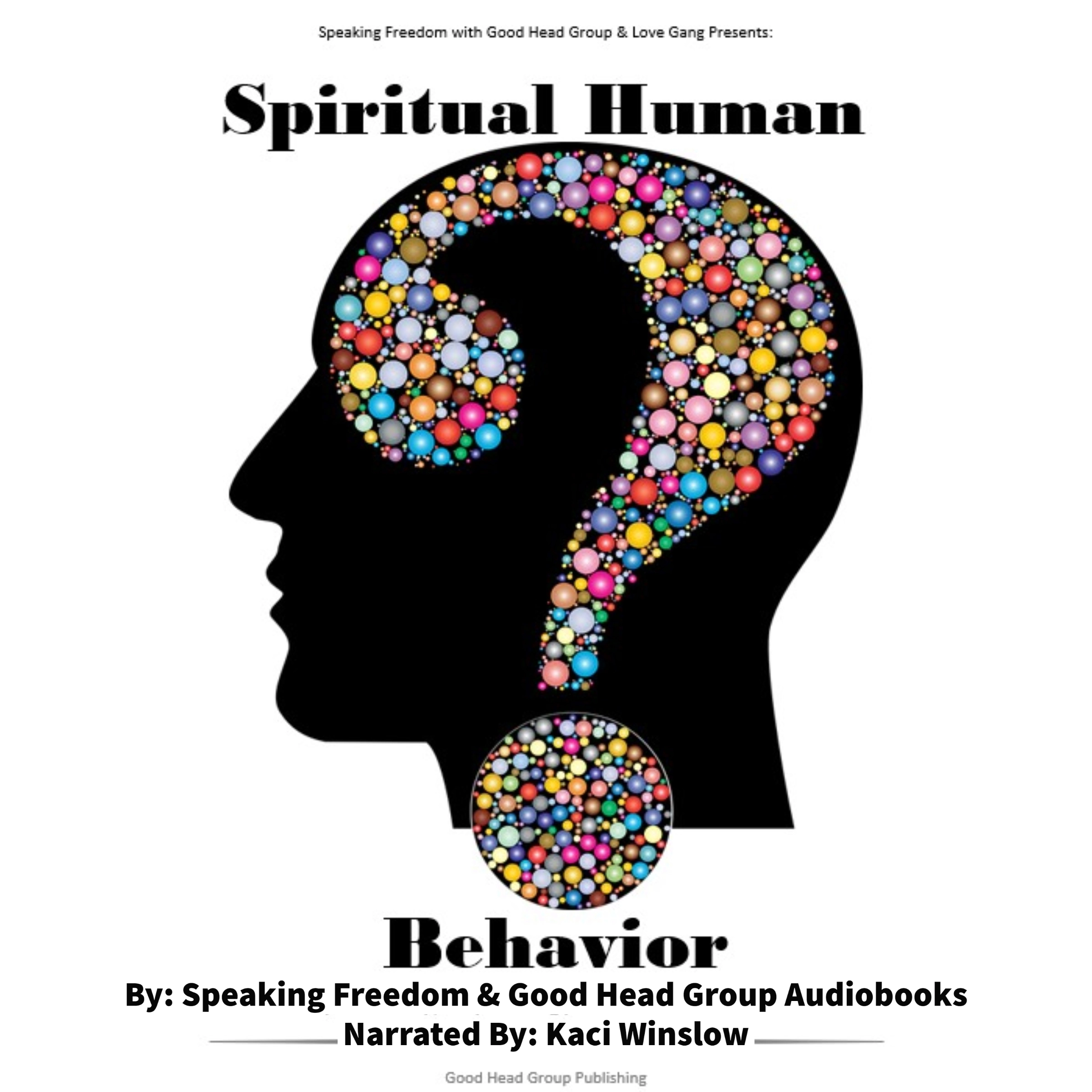 Spiritual Human Behavior by Speaking Freedom