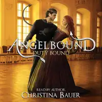 Duty Bound (Angelbound Lincoln, #1) Audiobook by Christina Bauer