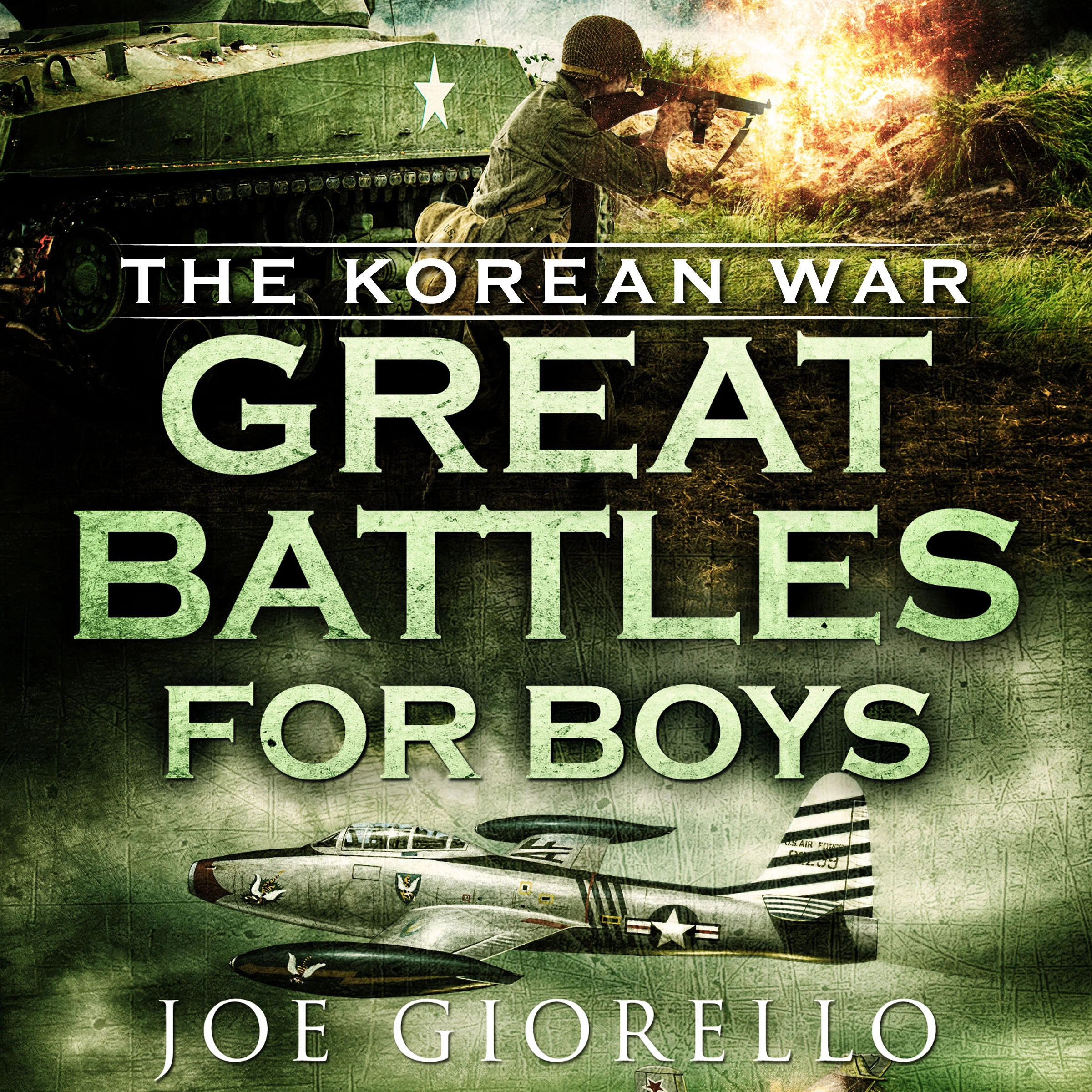 Great Battles for Boys: The Korean War by Joe Giorello