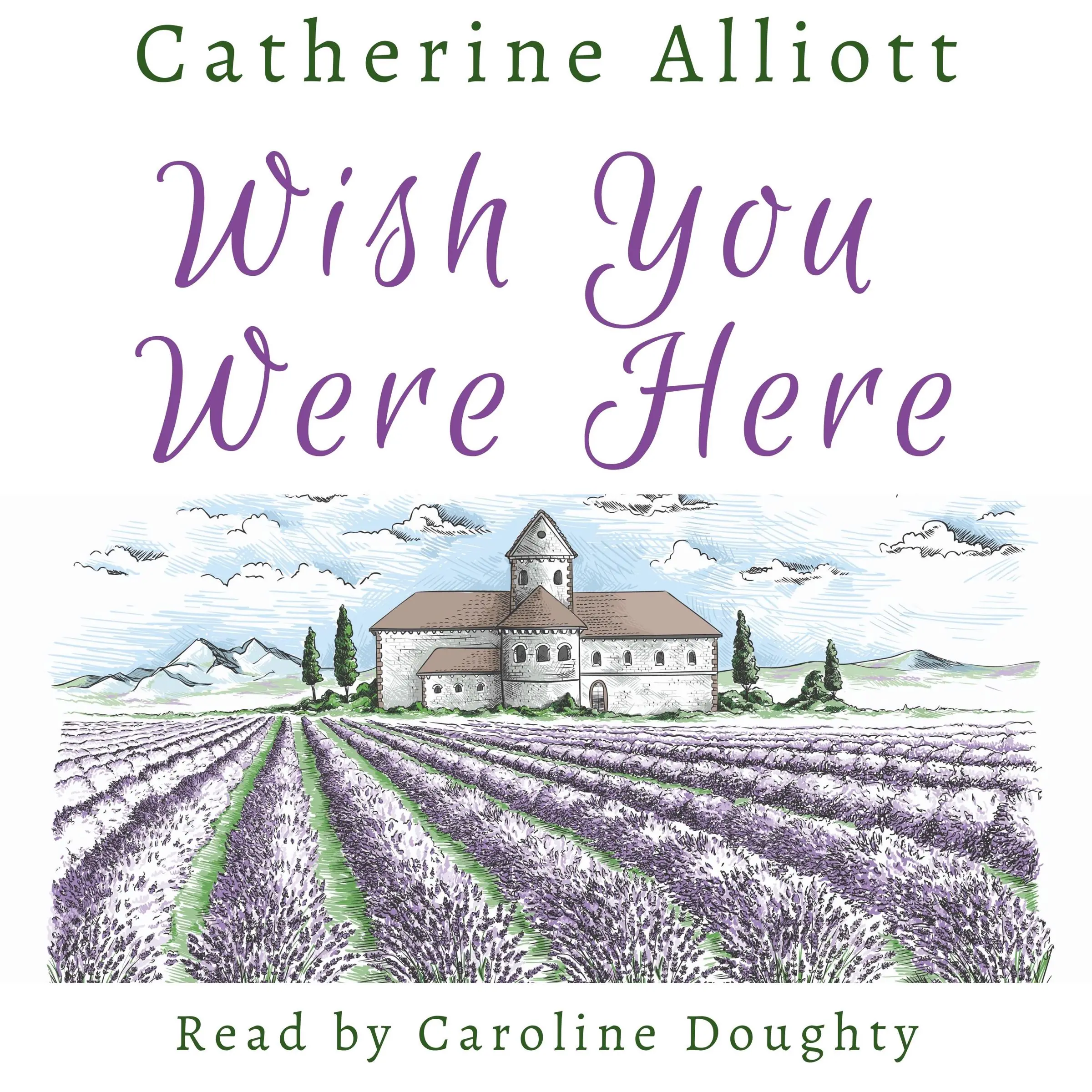 Wish You Were Here by Catherine Alliott