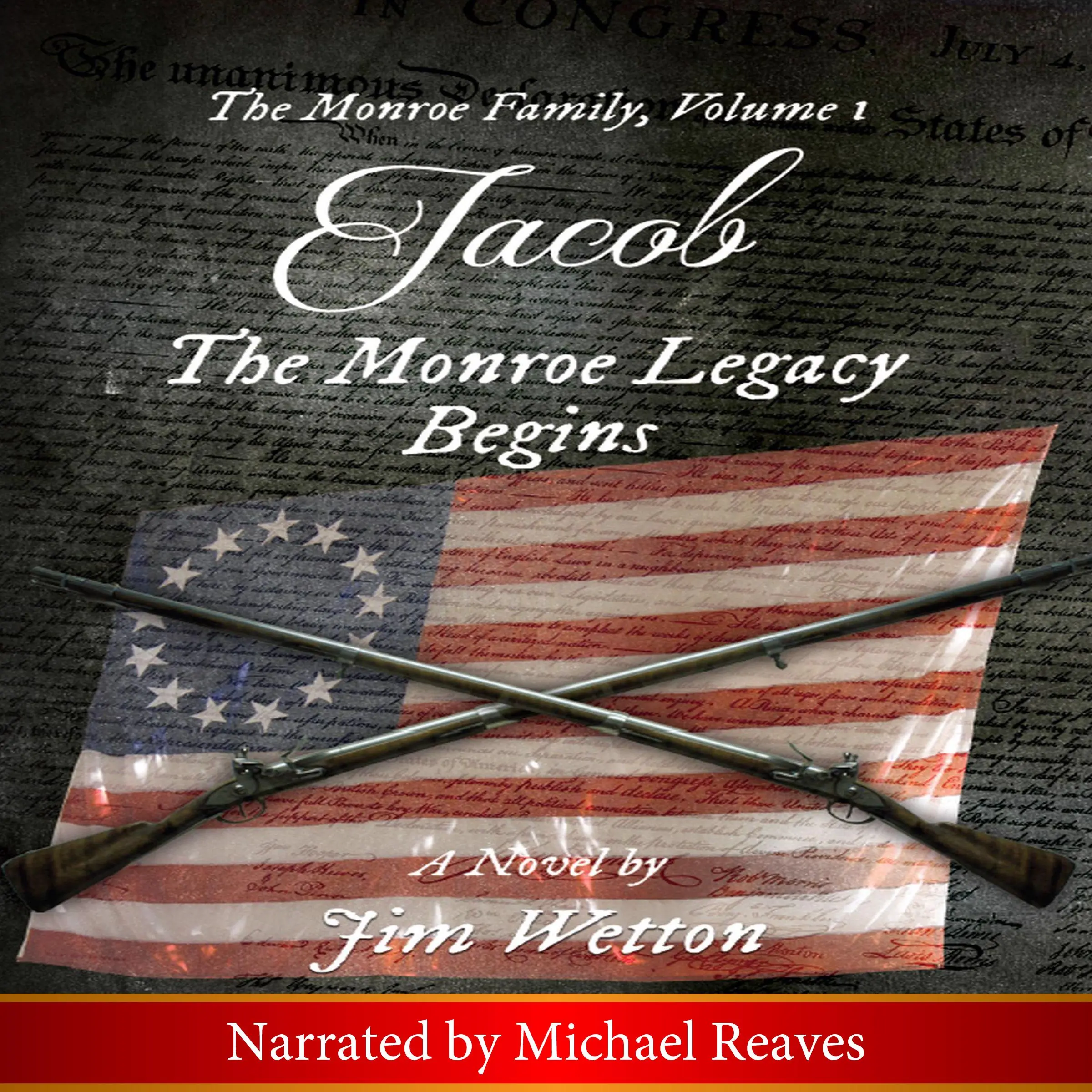 Jacob: The Monroe Legacy Begins: The Monroe Family, Volume 1 by Jim Wetton