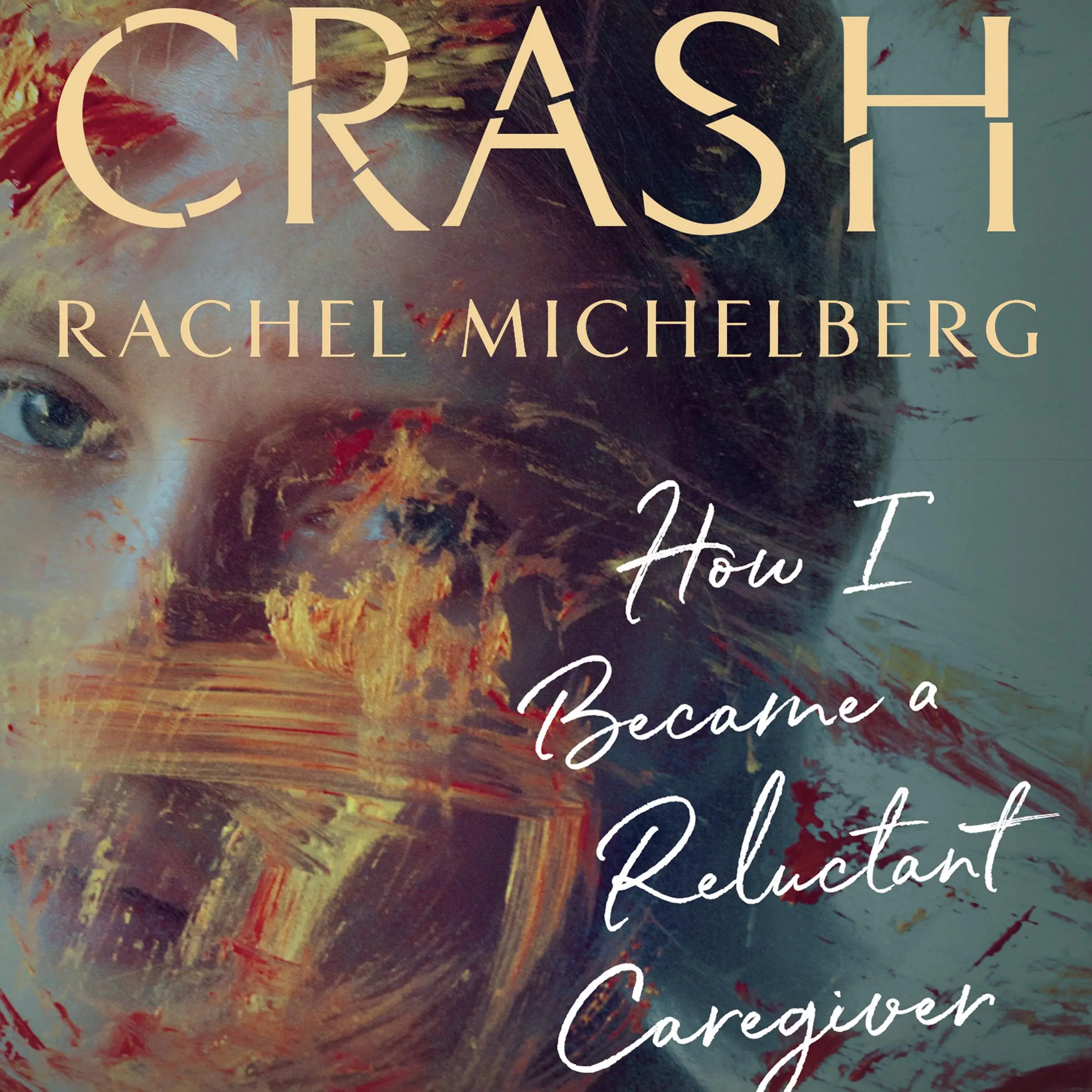 Crash by Rachel Michelberg Audiobook