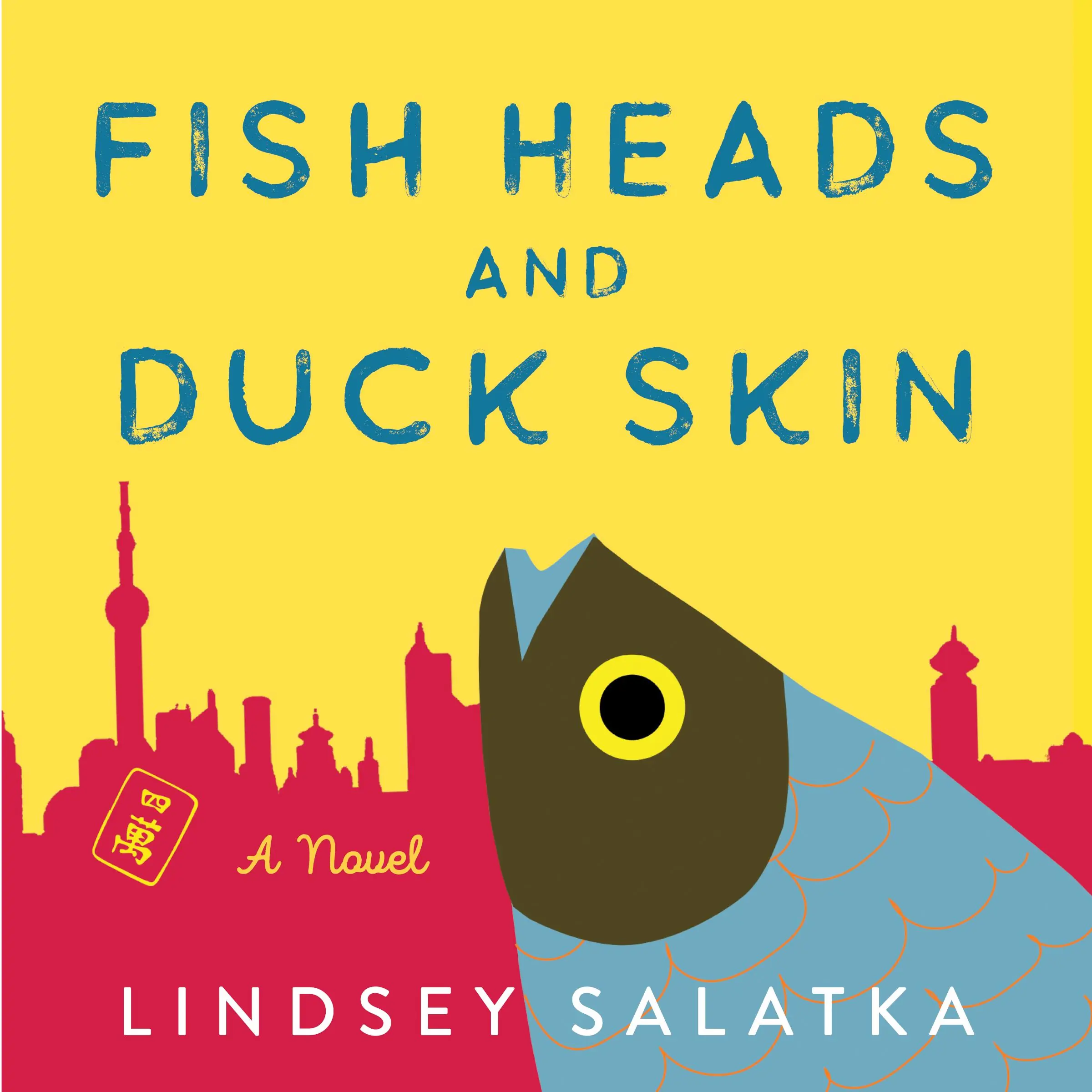 Fish Heads and Duck Skin by Lindsey Salatka Audiobook