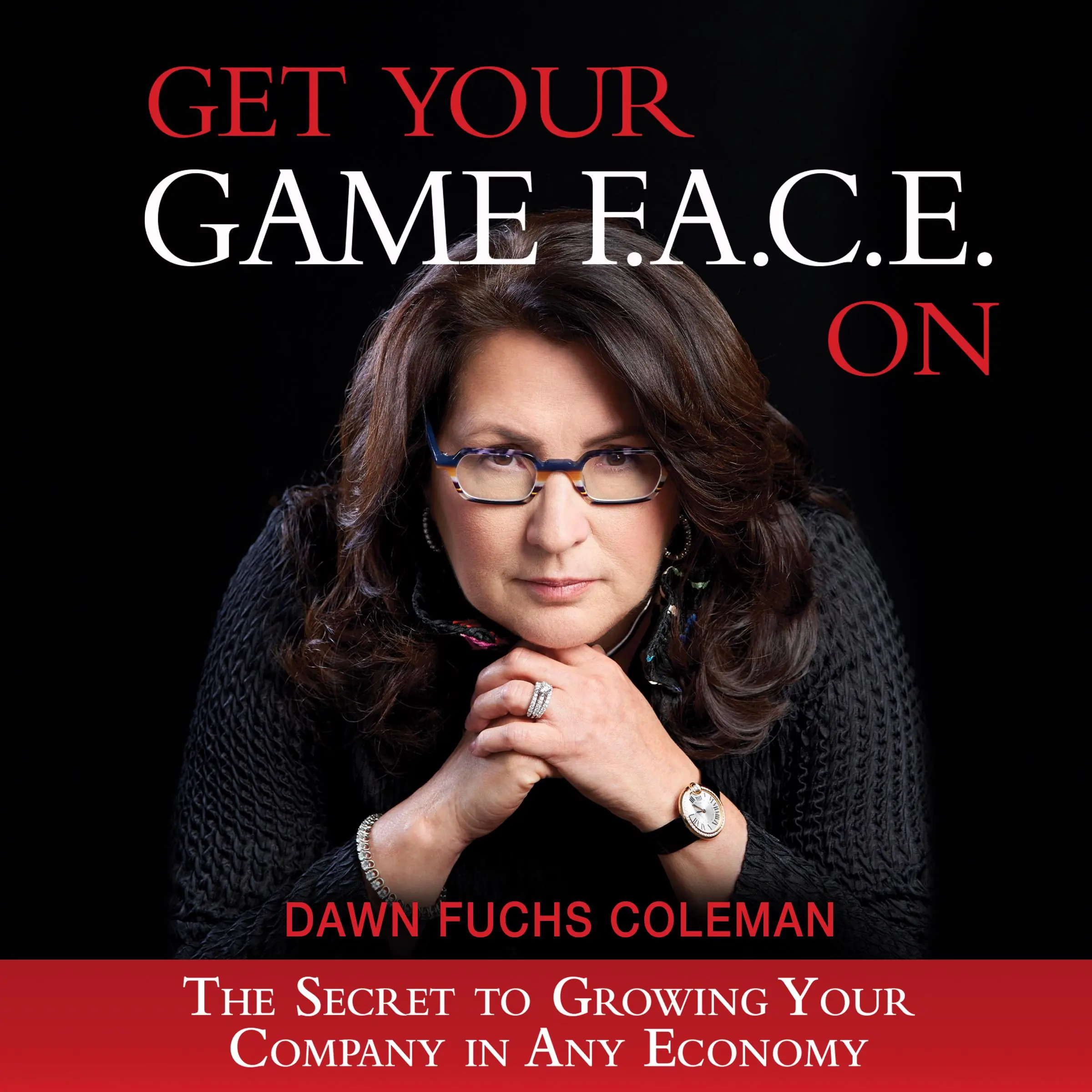 Get Your Game F.A.C.E. On by Dawn Fuchs Coleman