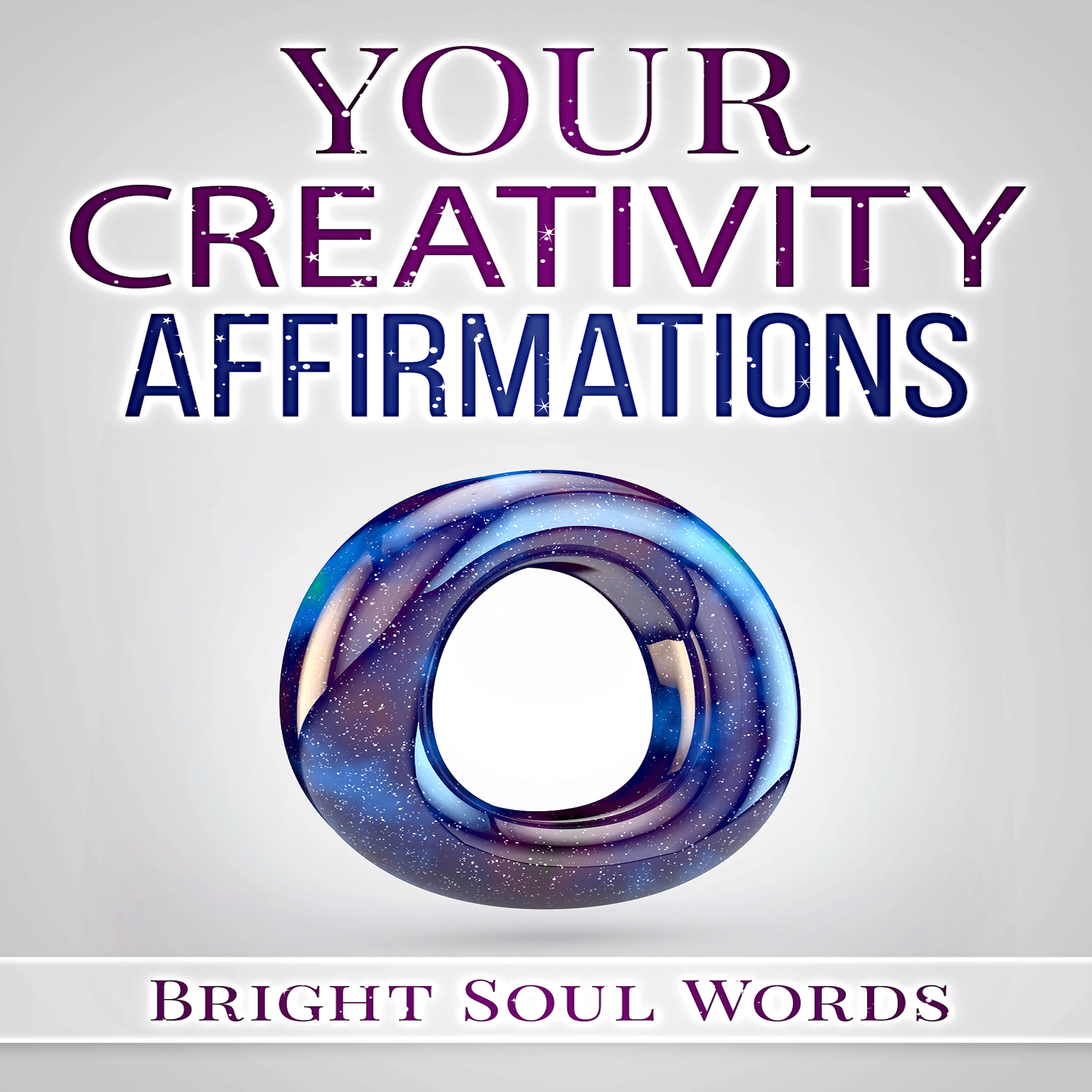 Your Creativity Affirmations by Bright Soul Words