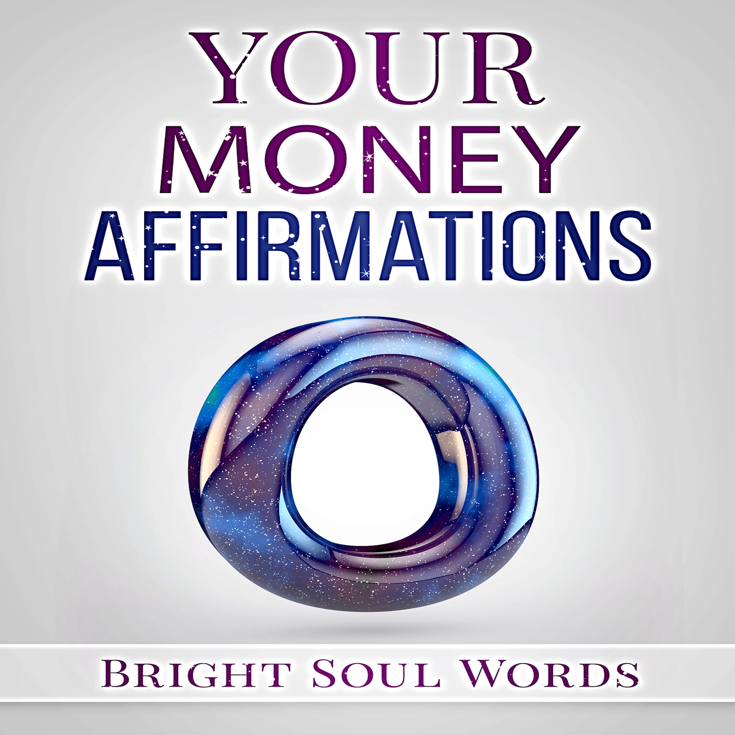 Your Money Affirmations by Bright Soul Words Audiobook