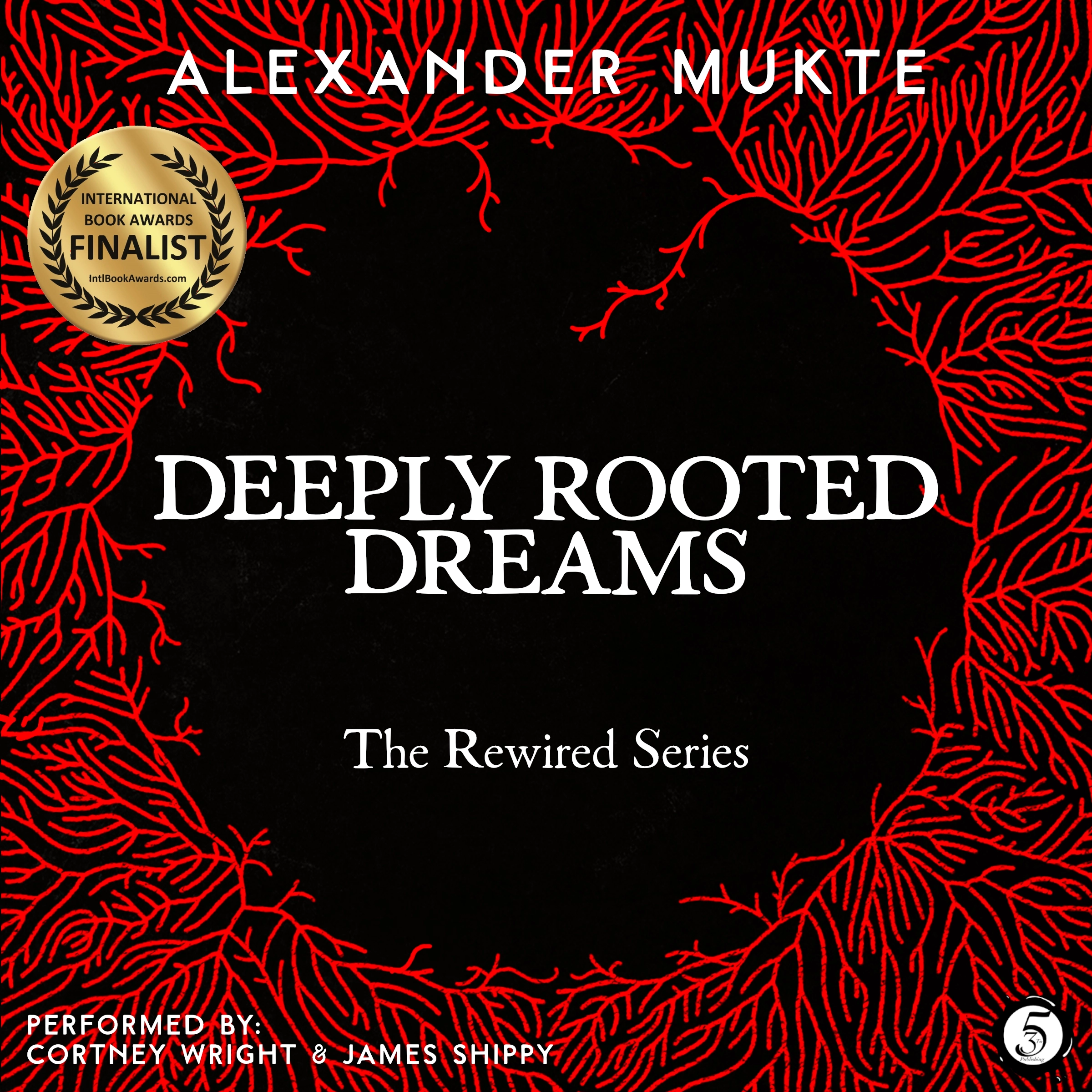 Deeply Rooted Dreams by Alexander Mukte Audiobook