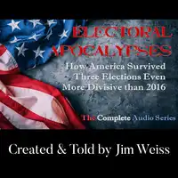 Electoral Apocalypses: The Complete Series Audiobook by Jim Weiss