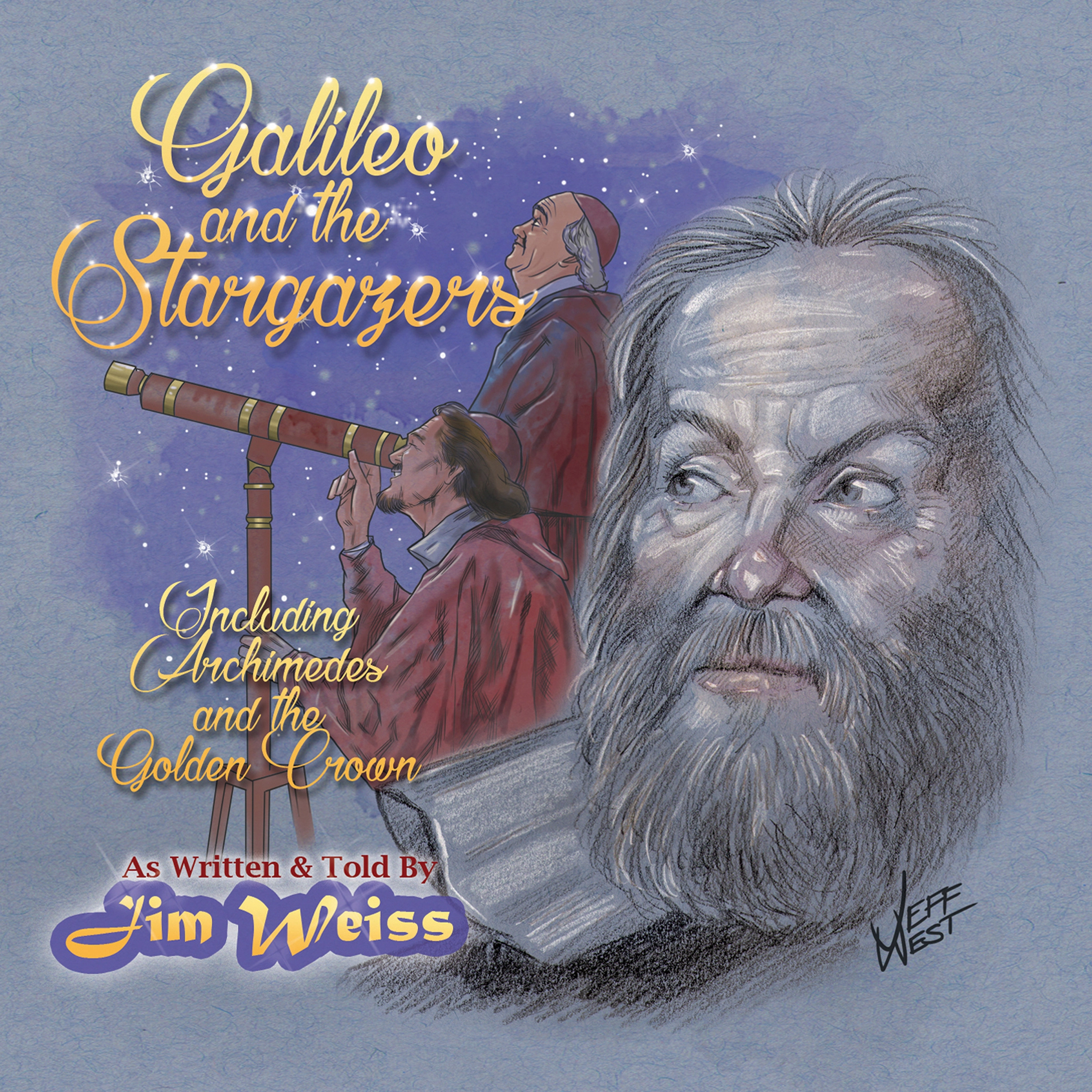 Galileo and the Stargazers by Jim Weiss