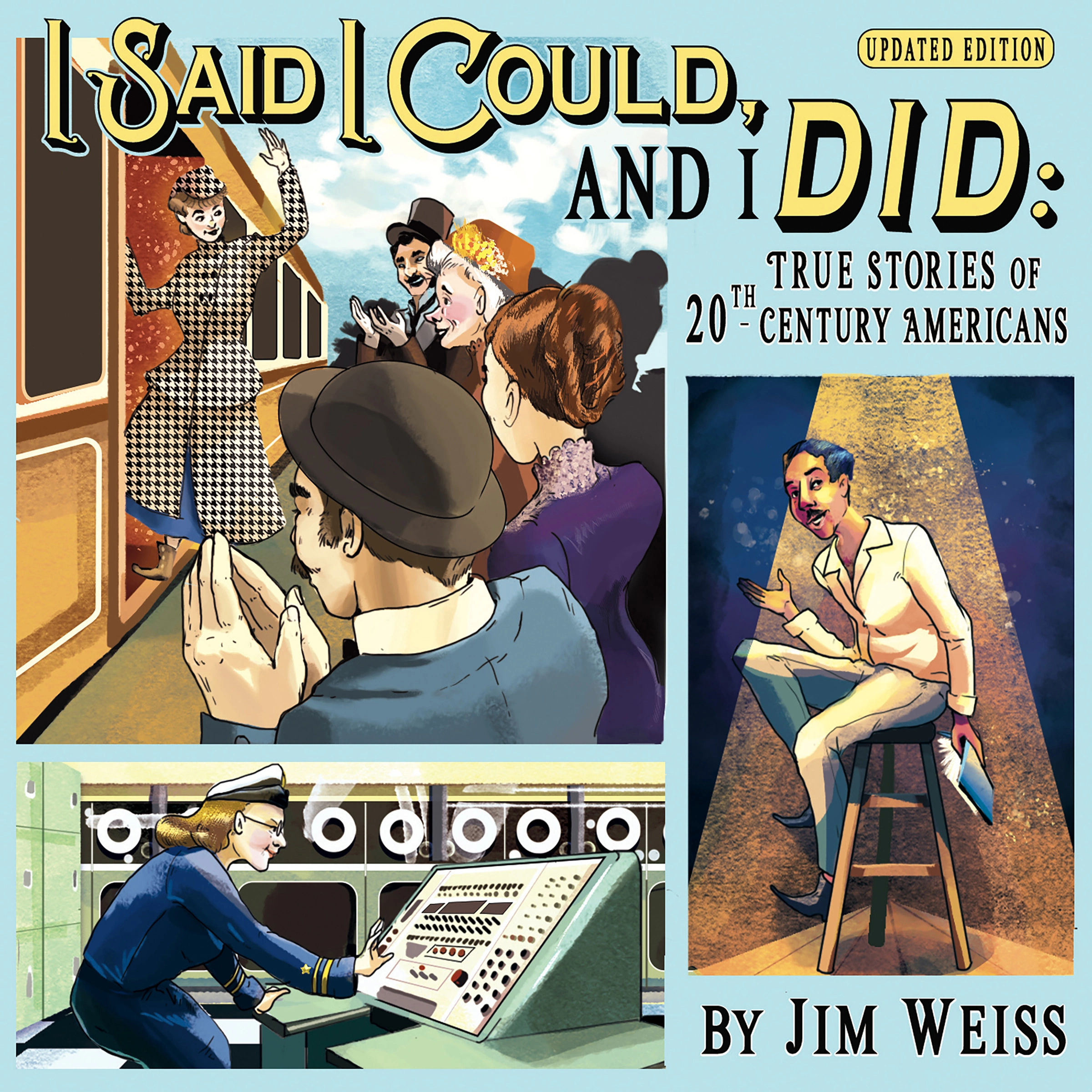 I Said I Could and I Did, Updated Edition by Jim Weiss