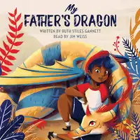 My Father's Dragon Audiobook by Jim Weiss