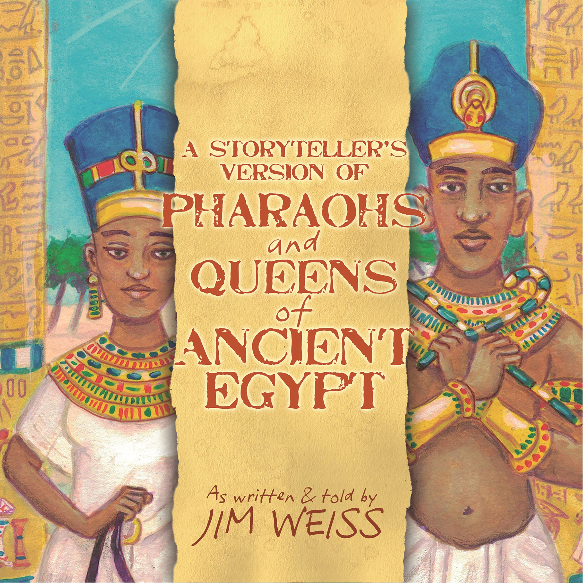 Pharaohs and Queens of Ancient Egypt Audiobook by Jim Weiss