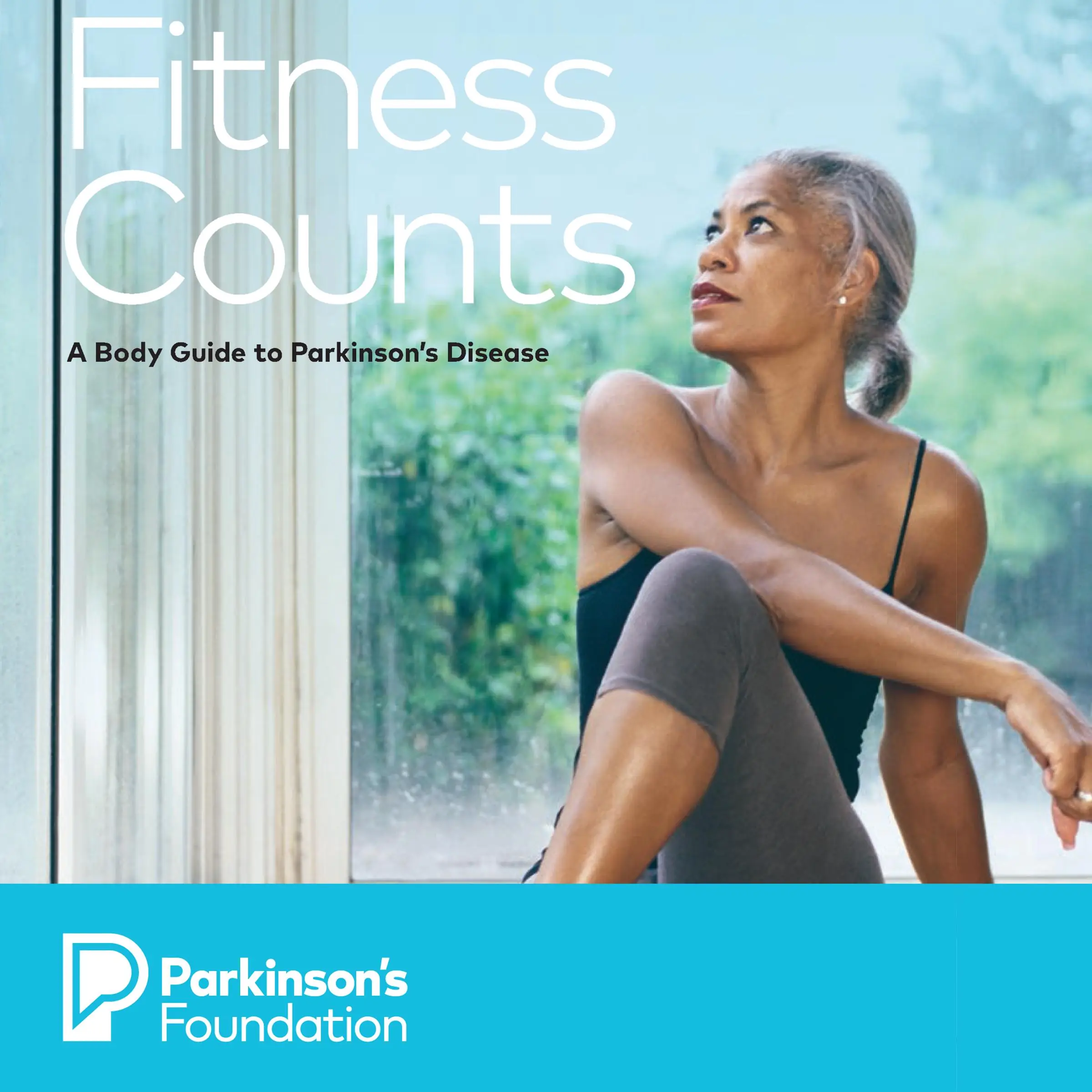 Fitness Counts: A Body Guide to Parkinson's Disease by Parkinsons Foundation