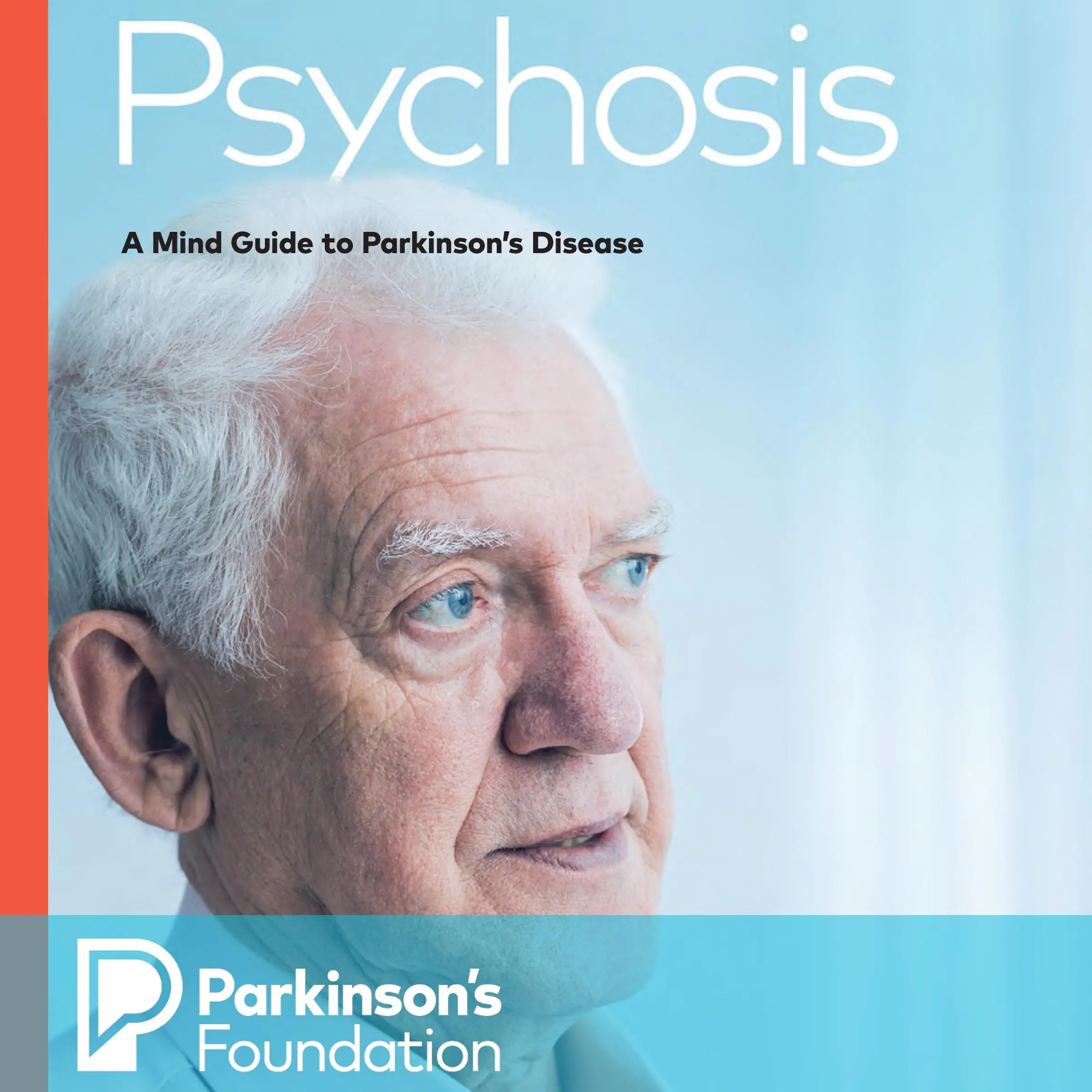Psychosis: A Mind Guide to Parkinson's Disease Audiobook by Parkinson's Foundation