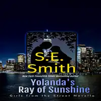 Yolanda's Ray of Sunshine Audiobook by S.E. Smith