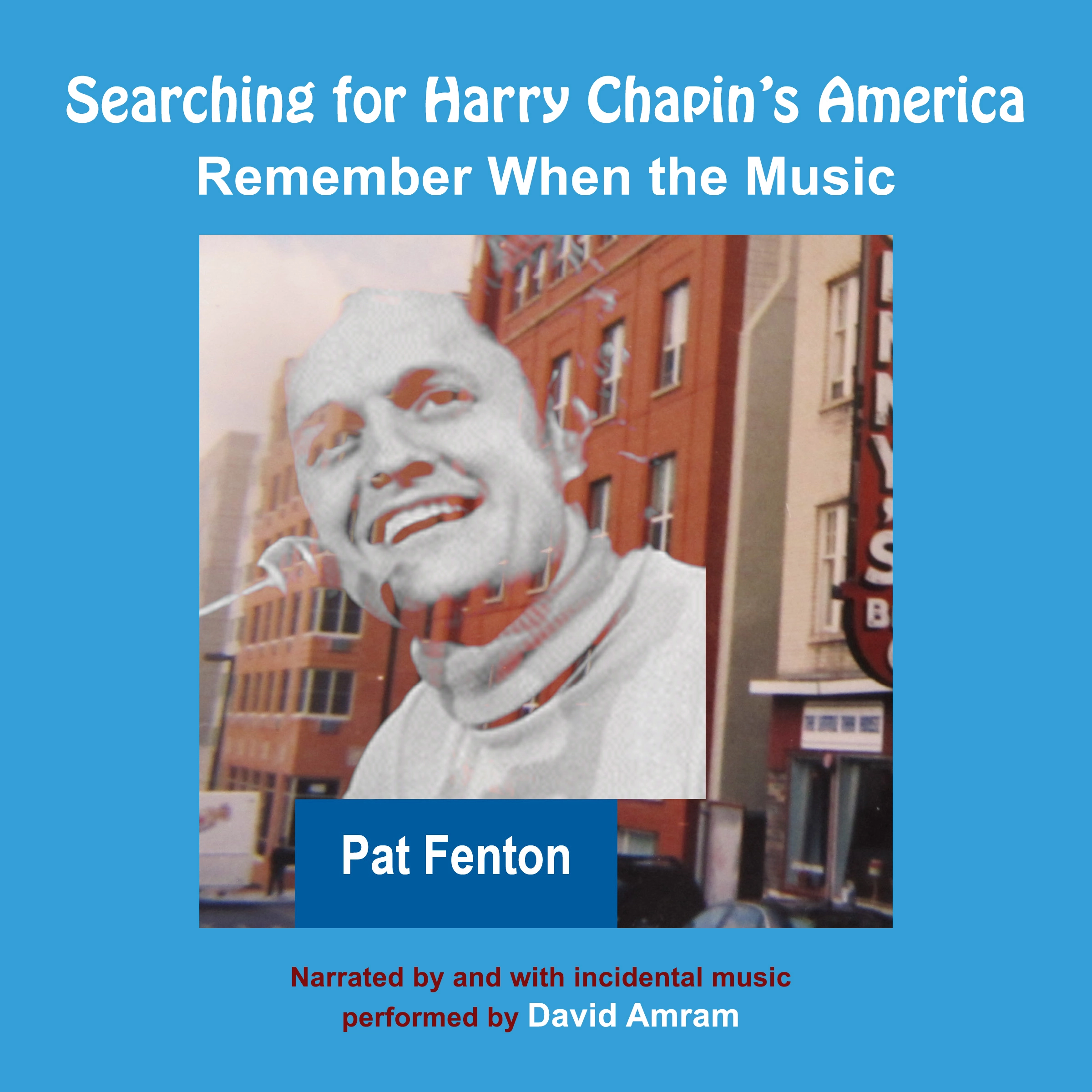 Searching for Harry Chapin's America by Pat Fenton Audiobook