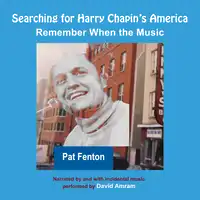 Searching for Harry Chapin's America Audiobook by Pat Fenton