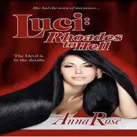 LUCI: Rhoades to Hell Audiobook by Anna Rose