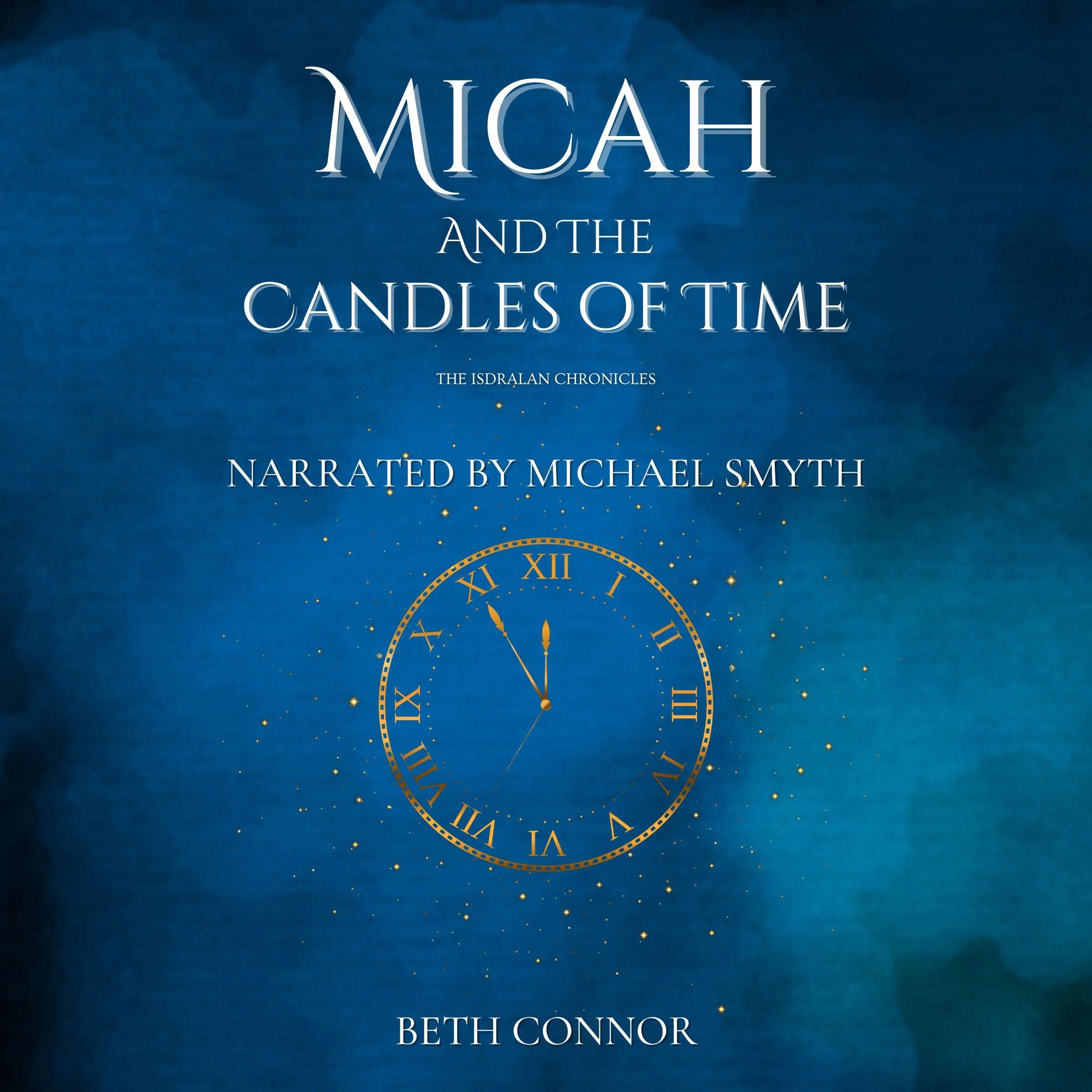 Micah and the Candles of Time by Beth Connor