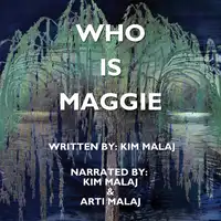 Who Is Maggie Audiobook by Kim Malaj