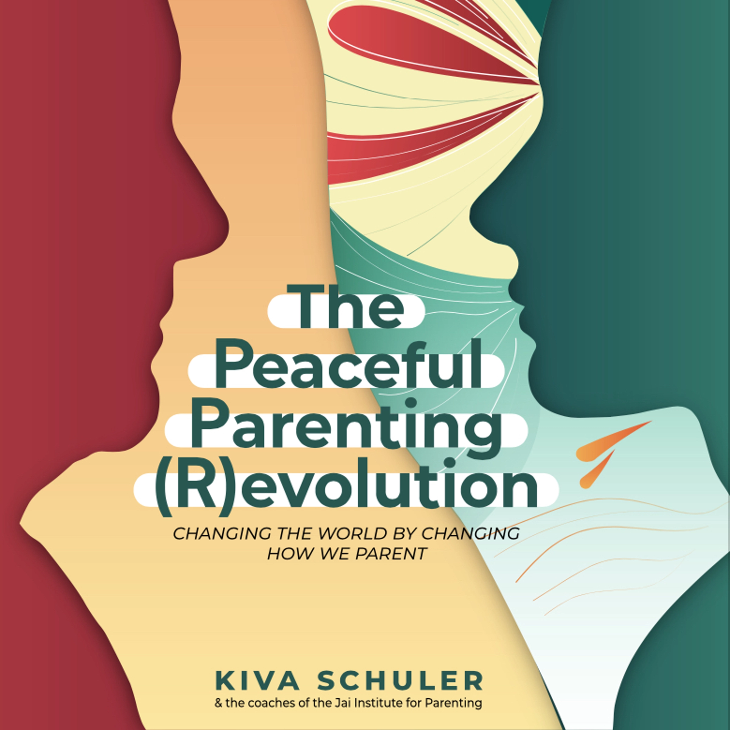 The Peaceful Parenting (R)evolution by Kiva Schuler Audiobook