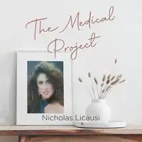 The Medical Project Audiobook by Nicholas Licausi