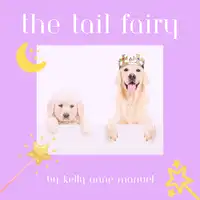 The Tail Fairy Audiobook by Kelly Anne Manuel
