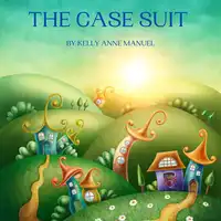 The Case Suit Audiobook by Kelly Anne Manuel