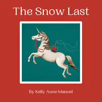 The Snow Last Audiobook by Kelly Anne Manuel