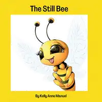 The Still Bee Audiobook by Kelly Anne Manuel